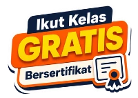 Ikut Kelas Gratis Bersertifikat